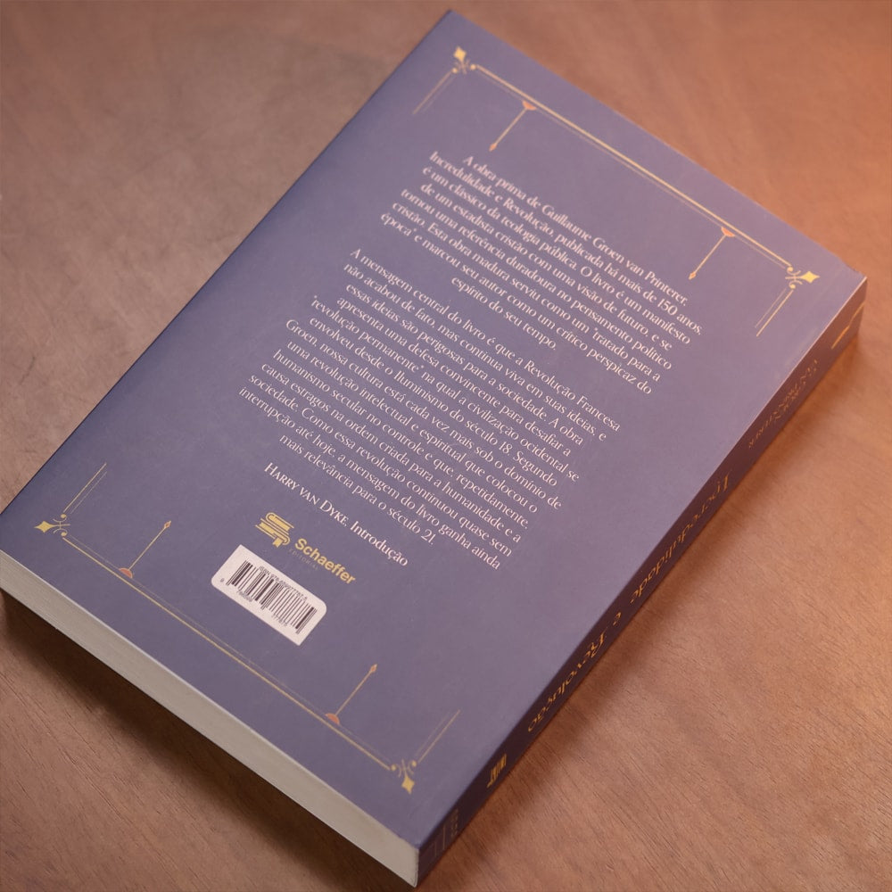 Incredulidade e Revolução | Guillaume Groen Van Prinsterer