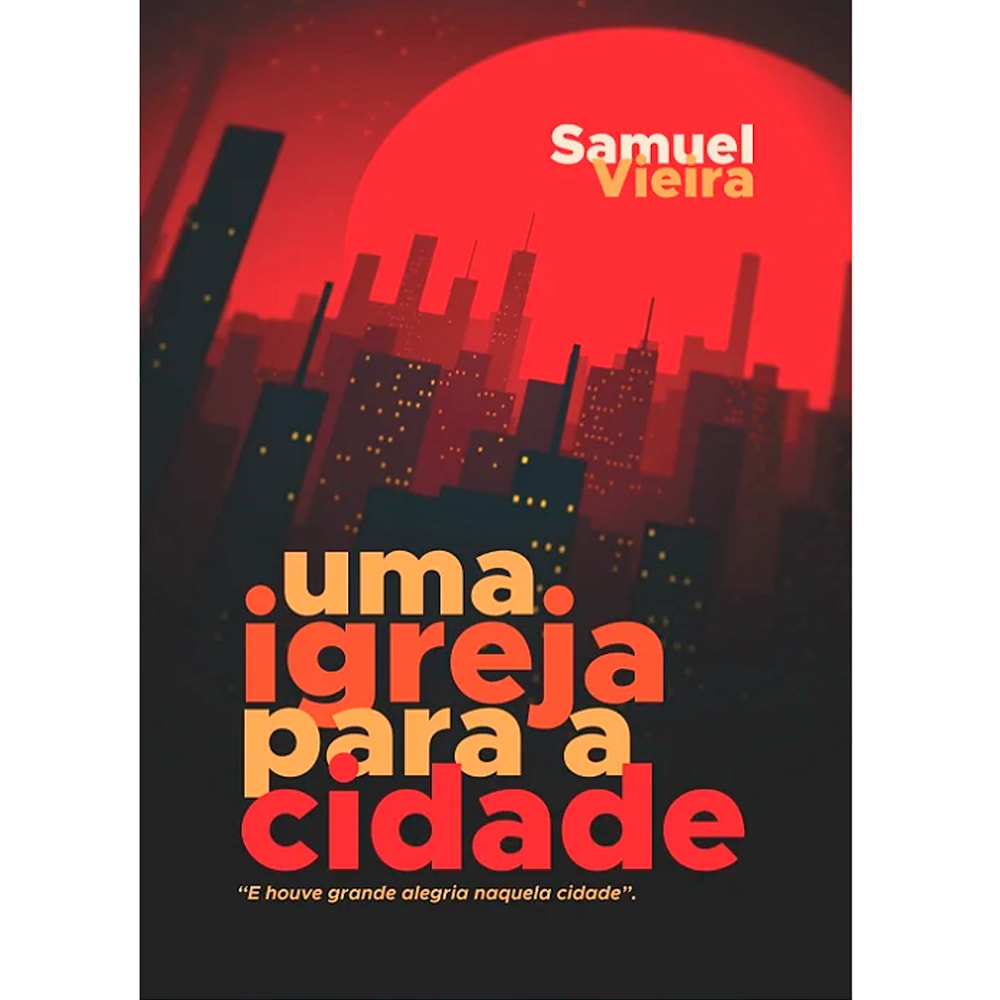 Livro "Uma Igreja Para a Cidade" de Samuel Vieira, capa vermelha com silhueta de cidade e sol. — Plenitude