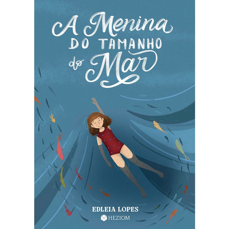 A Menina do Tamanho do Mar | Edleia Lopes