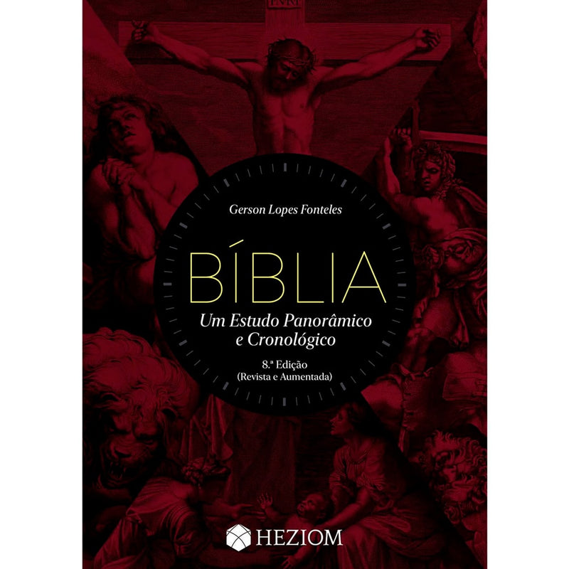 Biblia: Um Estudo Panoramico e Cronologico | Gerson Lopes Fonteles | 8º Edição
