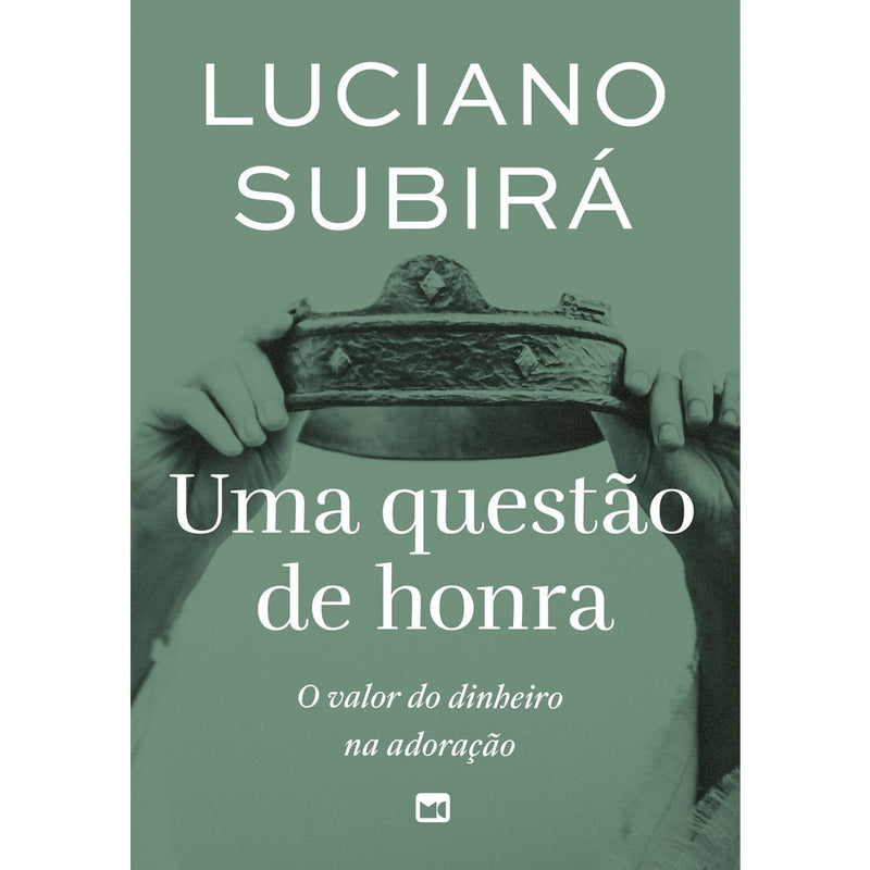 Uma Questão de Honra | Luciano Subirá