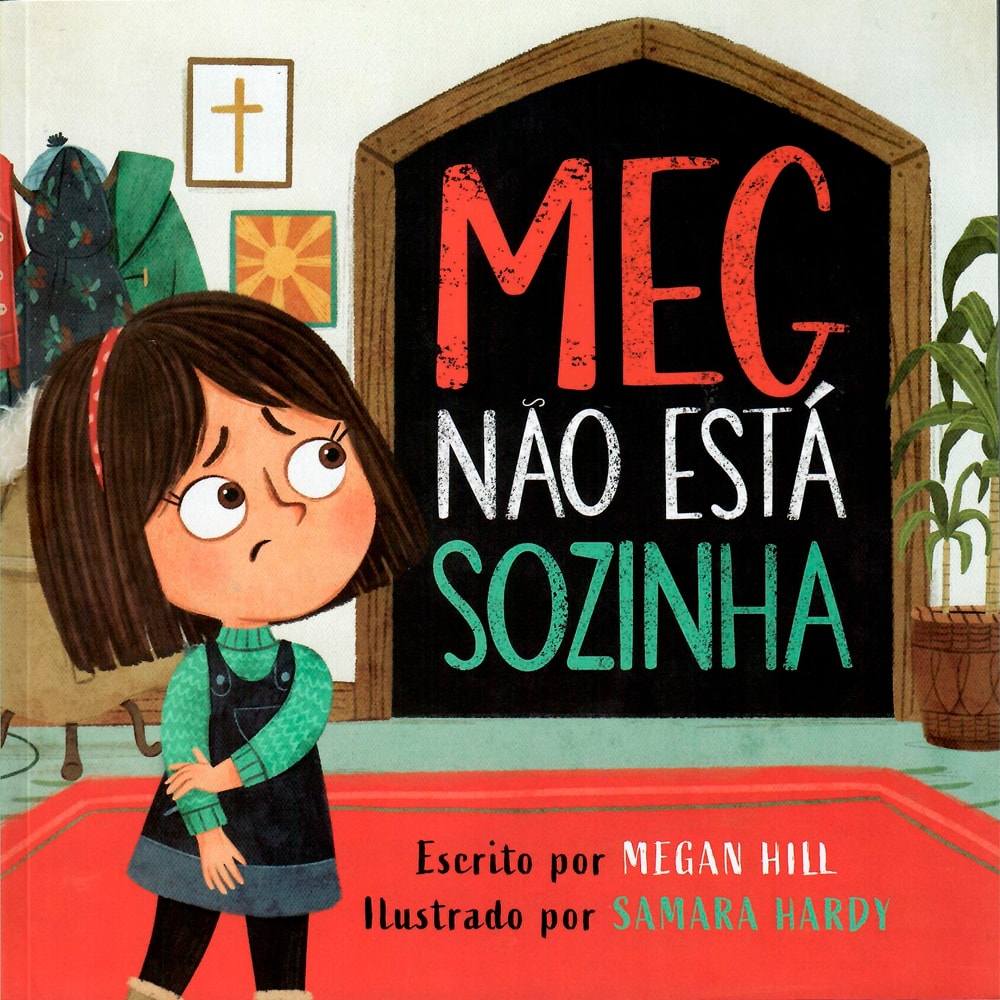 Capa do livro infantil Meg Não Está Sozinha, de Megan Hill. Capa colorida com menina e igreja. — Plenitude