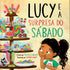 Livro infantil Lucy e a Surpresa do Sábado, capa brochura com ilustração de menina e doces. — Plenitude