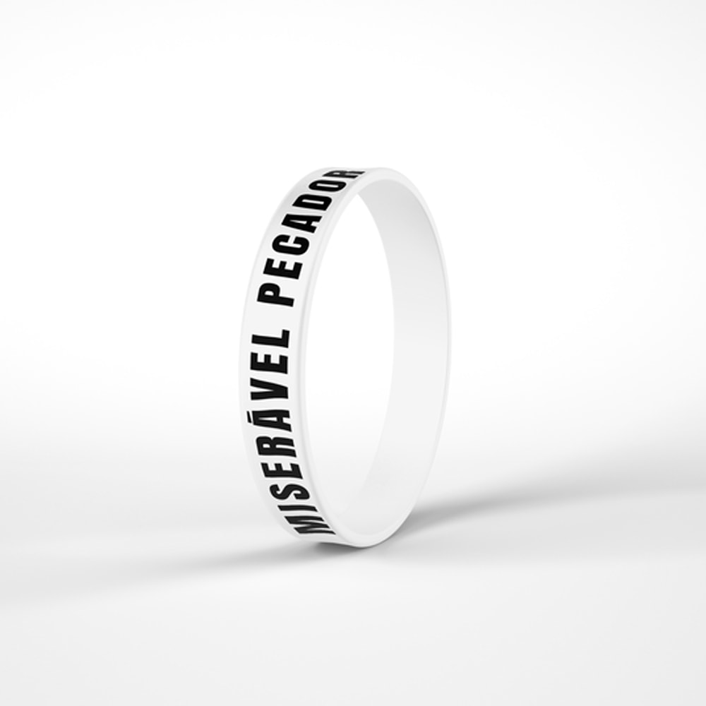Pulseira de Silicone Branca | Miserável Pecador