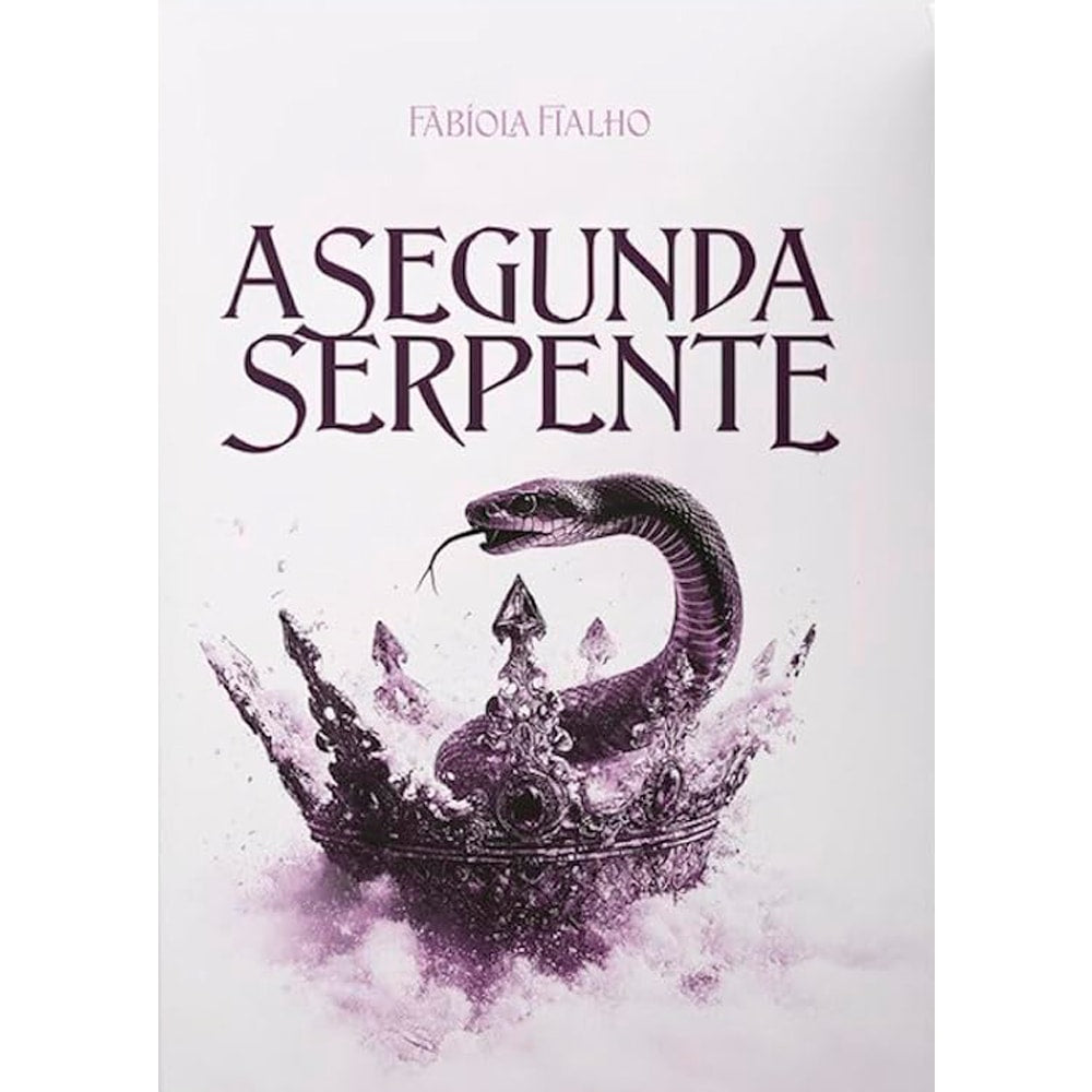 Livro "A Segunda Serpente" de Fabíola Fialho, capa branca com uma serpente e coroa roxa. — Plenitude
