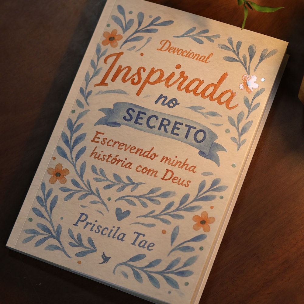 Devocional Inspirada no Secreto | Priscila Tae