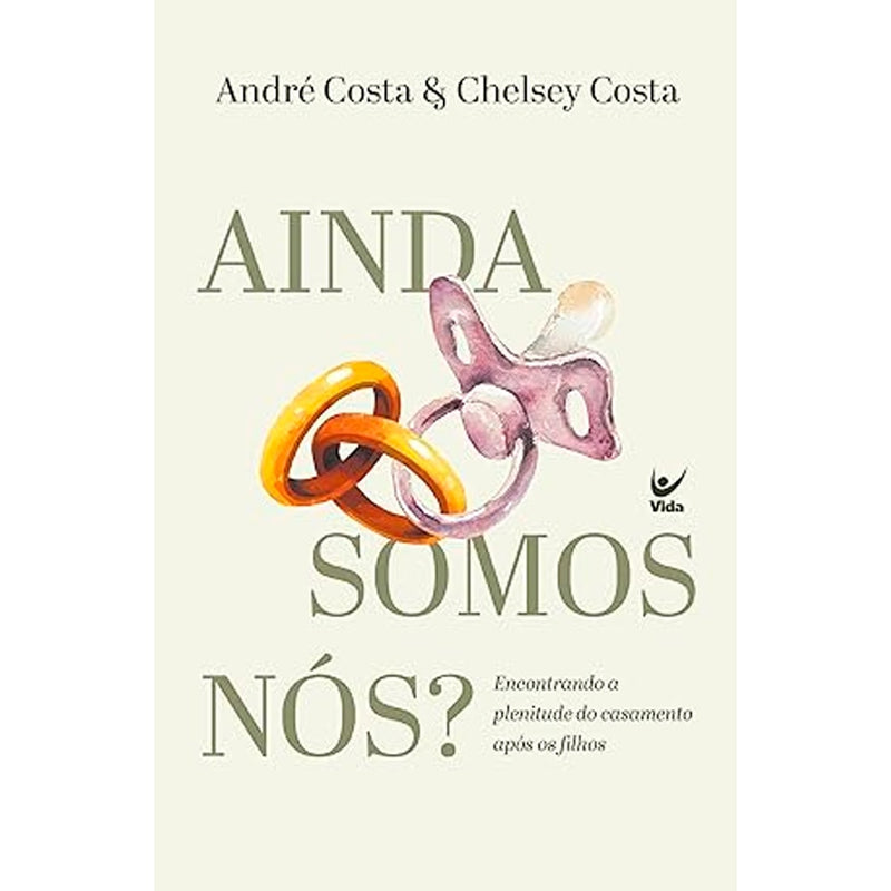 Ainda Somos Nós? | André Costa e Chelsey Costa