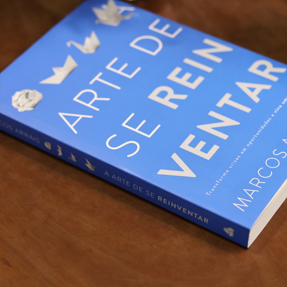 A Arte de Se Reinventar | Marcos Arraiz