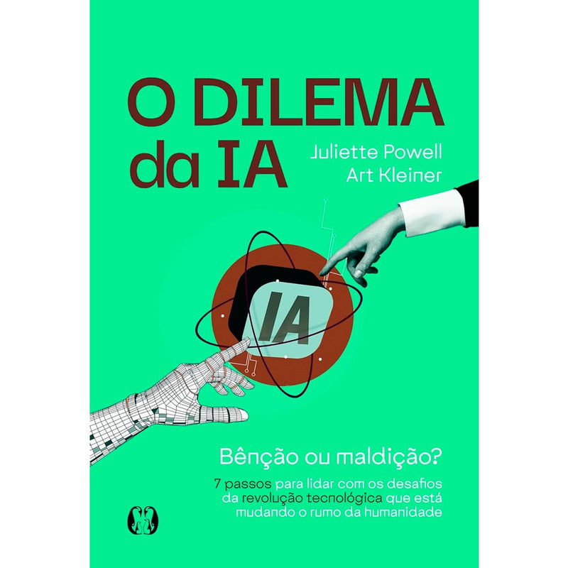 O Dilema da IA | Juliette Powell e Art Kleiner