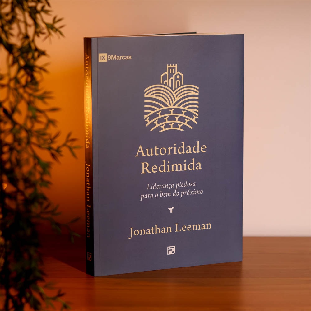 Autoridade Redimida | Jonathan Leeman