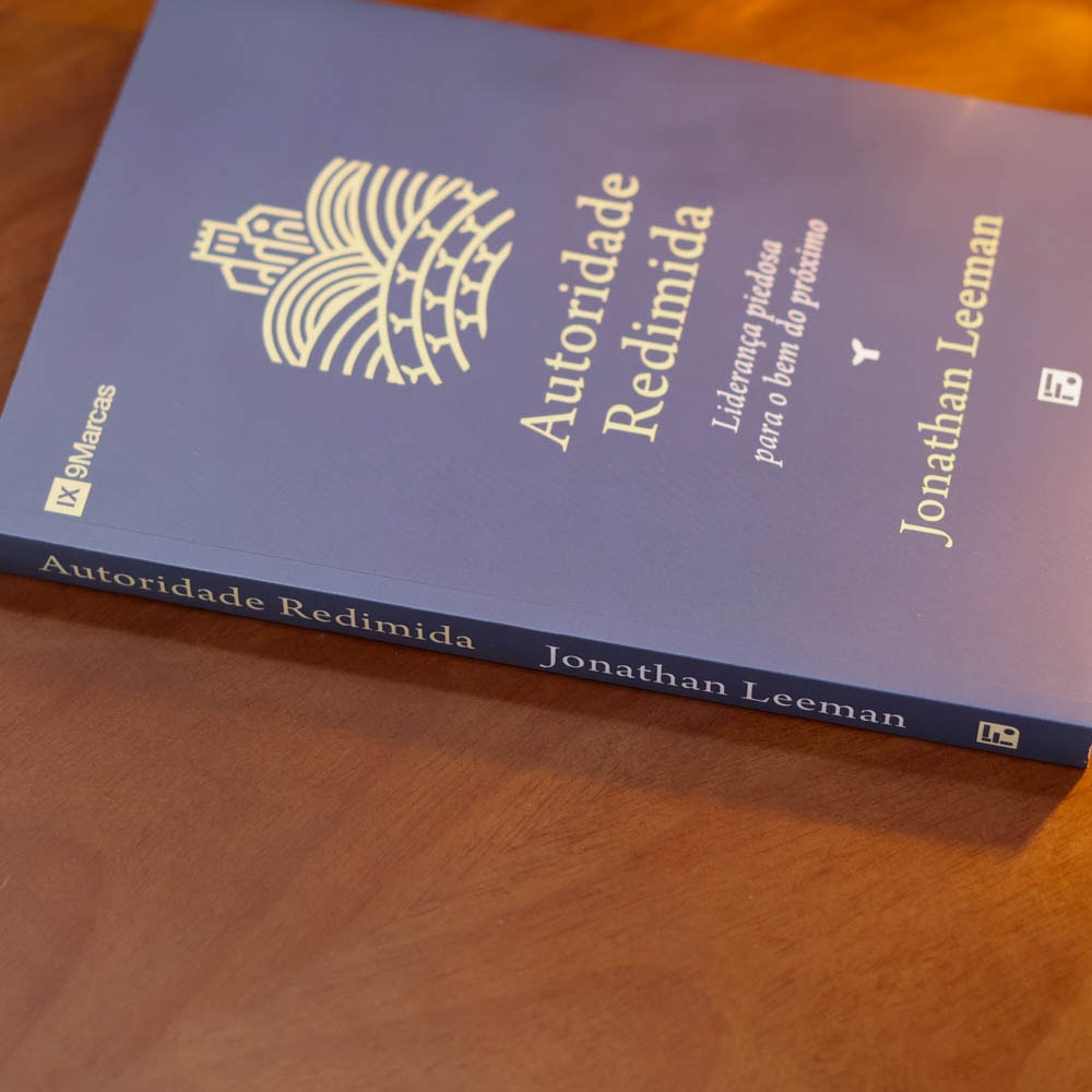 Autoridade Redimida | Jonathan Leeman