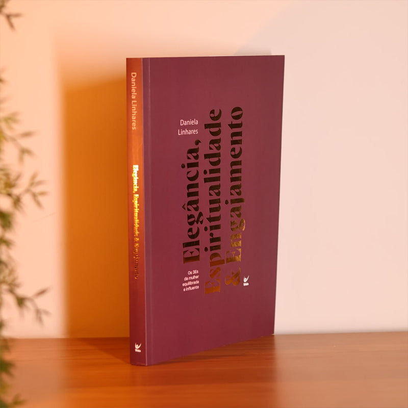 Elegância, Espiritualidade e Engajamento | Dani Linhares