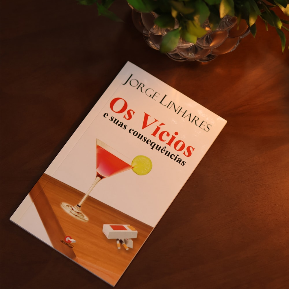 Os Vícios e Suas Consequências | Jorge Linhares