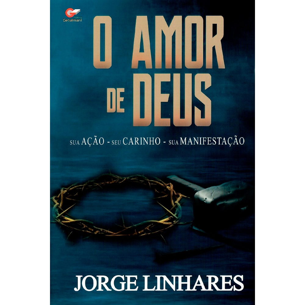Livro "O Amor de Deus" de Jorge Linhares, capa azul escura com coroa de espinhos e martelo. — Plenitude