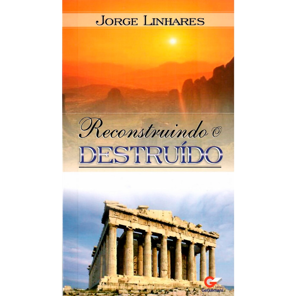 Livro "Reconstruindo o Destruído" de Jorge Linhares, capa com pôr do sol e ruínas de templo grego. — Plenitude