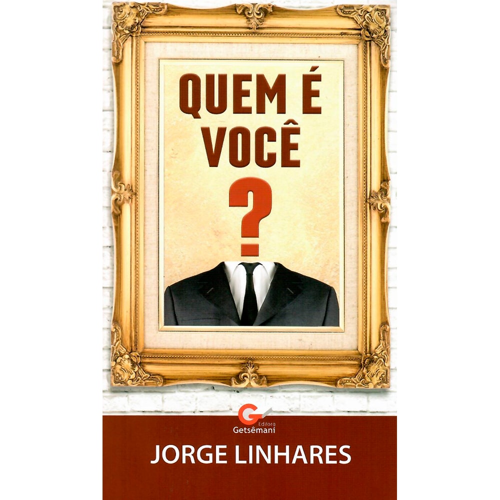 Livro "Quem é Você?" de Jorge Linhares, capa branca com quadro dourado e terno sem cabeça. — Plenitude