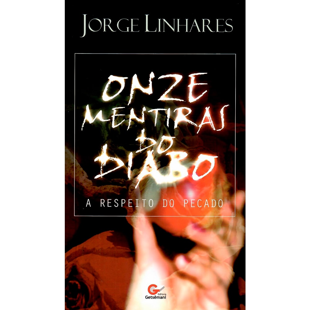 Livro "Onze Mentiras do Diabo a Respeito do Pecado" de Jorge Linhares, capa escura com mão e luz. — Plenitude