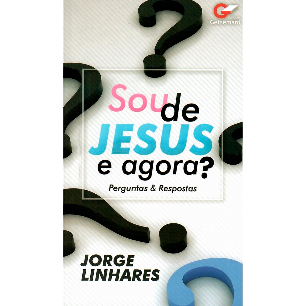Livro "Sou de Jesus e Agora?" de Jorge Linhares, capa branca com pontos de interrogação e texto colorido. — Plenitude
