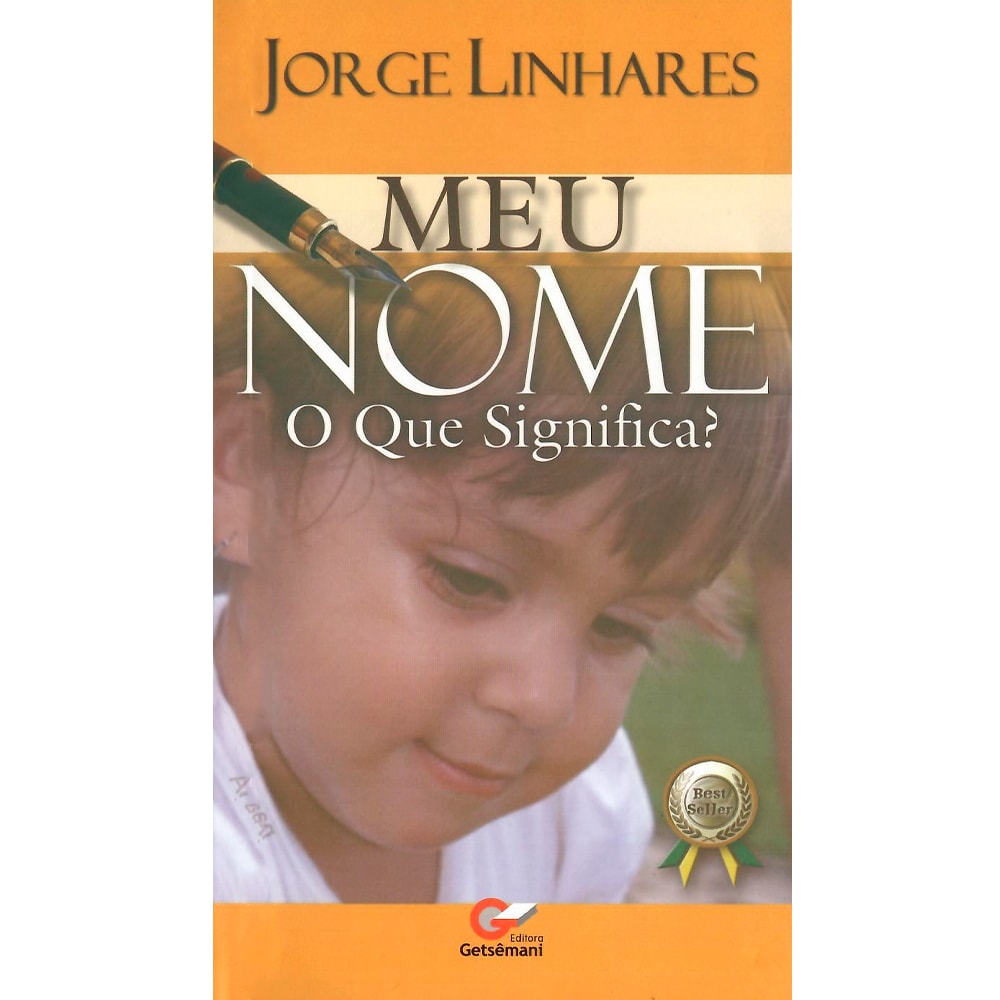 Livro "Meu Nome o Que Significa?" de Jorge Linhares, capa laranja com rosto de criança e caneta. — Plenitude