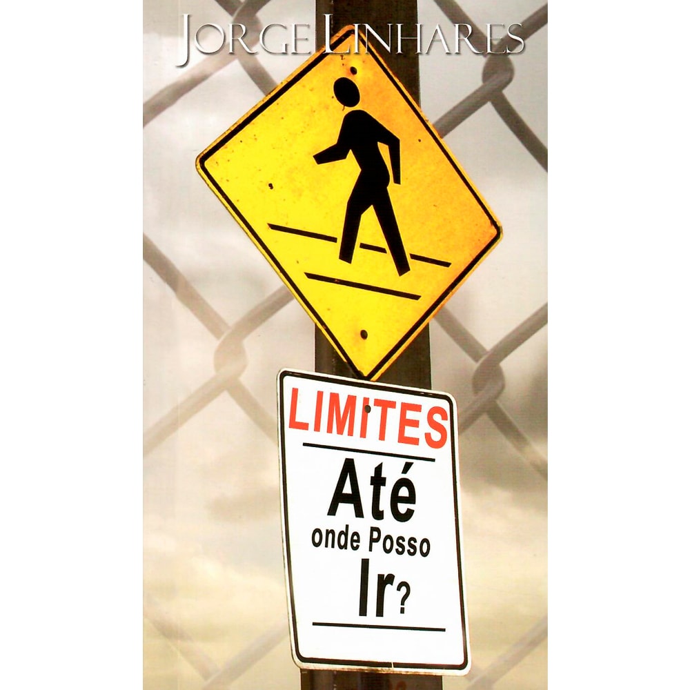 Livro Limites Até Onde Posso Ir?, de Jorge Linhares, capa com placa de trânsito amarela. — Plenitude