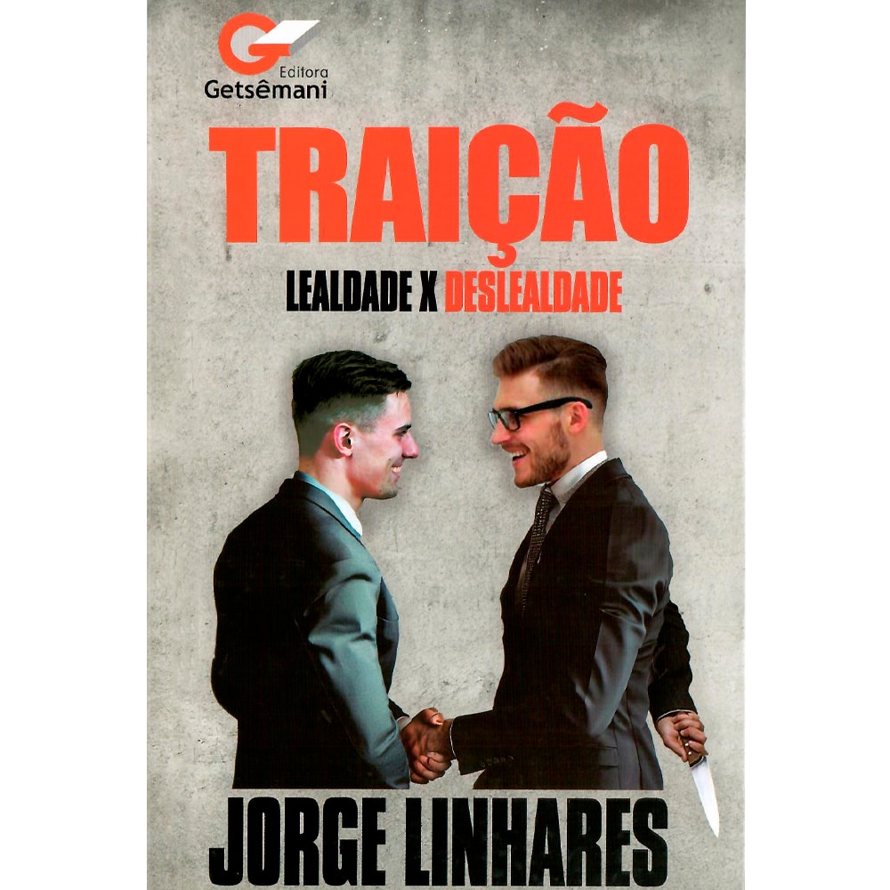Livro Traição Lealdade x Deslealdade, capa cinza com dois homens apertando as mãos, um com faca. — Plenitude