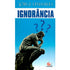 Livro Ignorância de Jorge Linhares, capa azul com estátua O Pensador e pontos de interrogação. — Plenitude