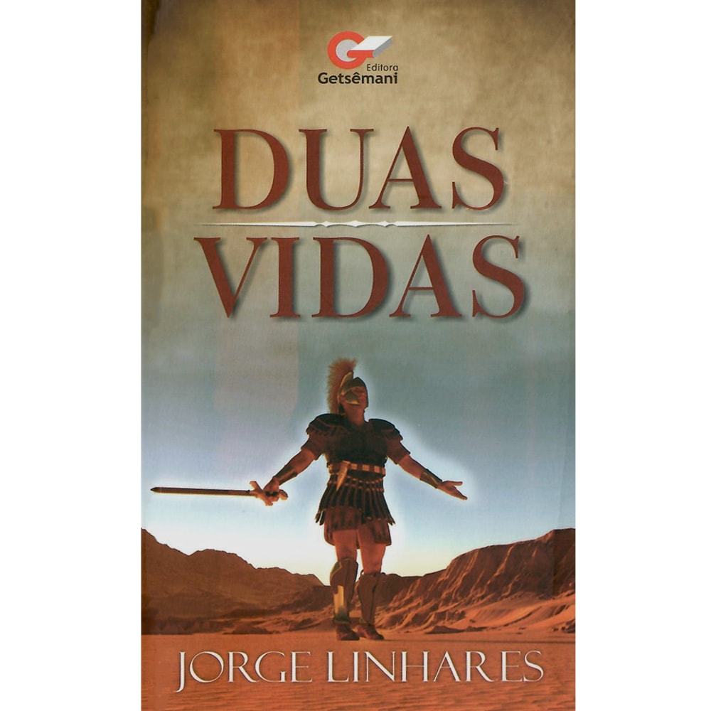Livro Duas Vidas de Jorge Linhares, capa com guerreiro romano em paisagem desértica. — Plenitude
