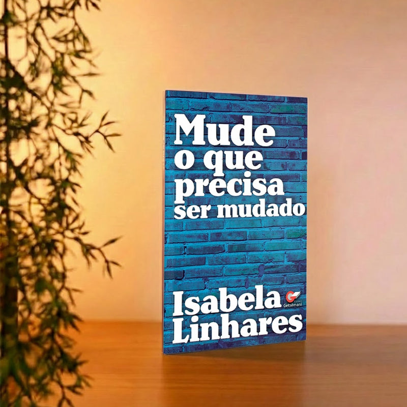 Mude o Que Precisa Ser Mudado | Isabela Linhares