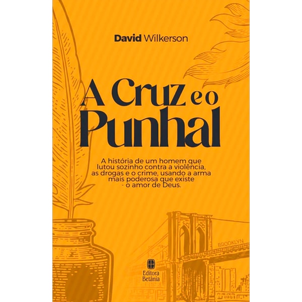 A Cruz e o Punhal | David Wilkerson | Nova Edição