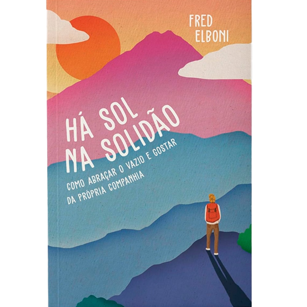 Livro Há Sol Na Solidão de Fred Elboni, capa colorida com montanhas e pessoa caminhando. — Plenitude