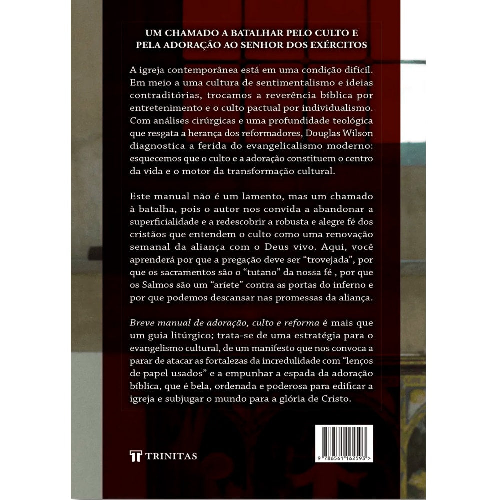 Breve Manual de Adoração, Culto e Reforma | Douglas Wilson