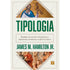 Tipologia | James M. Hamilton Jr