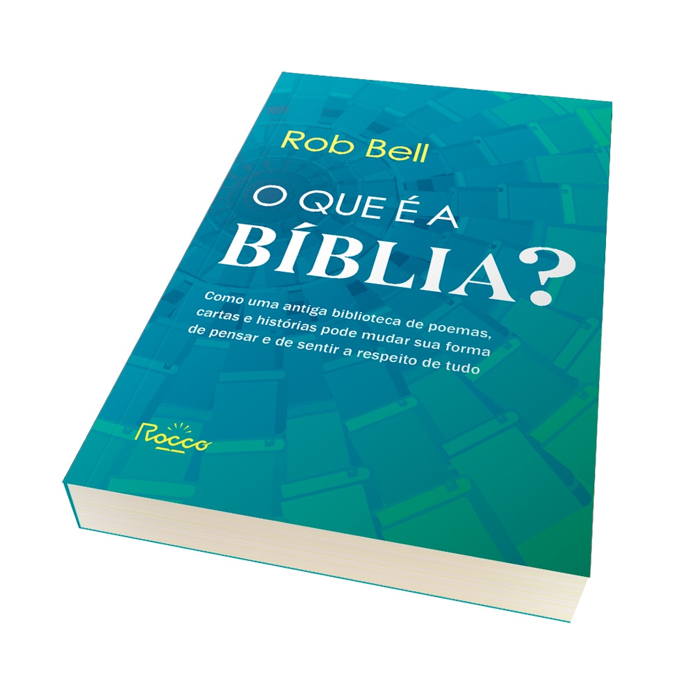 O Que é a Bíblia? | Rob Bell