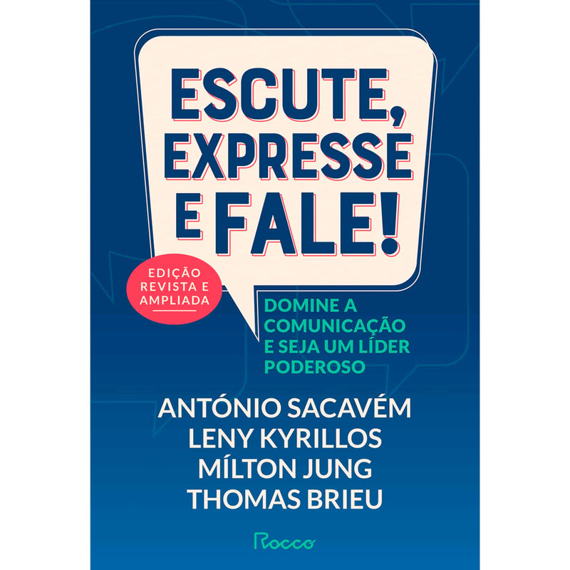 Escute, Expresse e Fale! | António Sacavém | Edição Revista e Ampliada