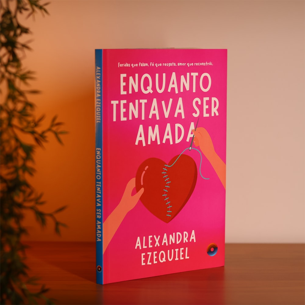 Enquanto Tentava Ser Amada | Alexandra Ezequiel