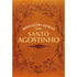 Meditações Diárias Com Santo Agostinho: Confissões |  Santo Agostinho