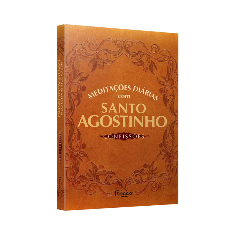 Meditações Diárias Com Santo Agostinho: Confissões |  Santo Agostinho