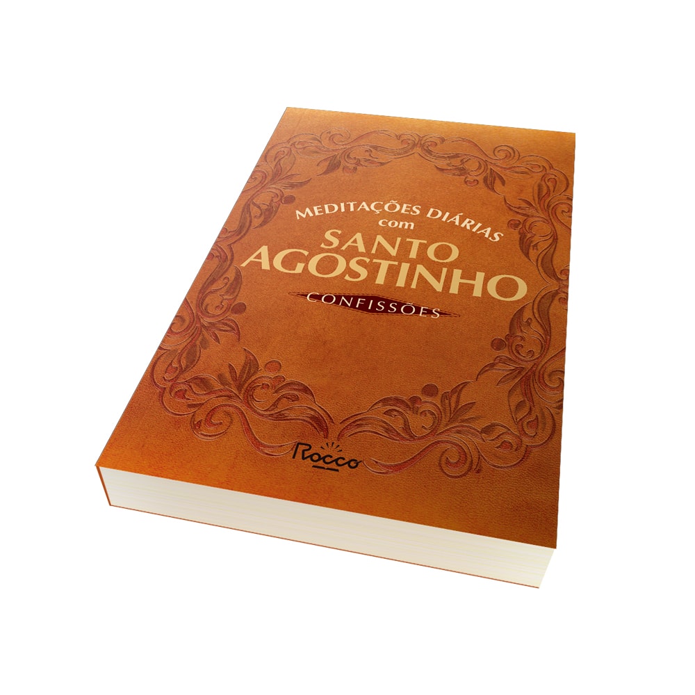 Meditações Diárias Com Santo Agostinho: Confissões |  Santo Agostinho