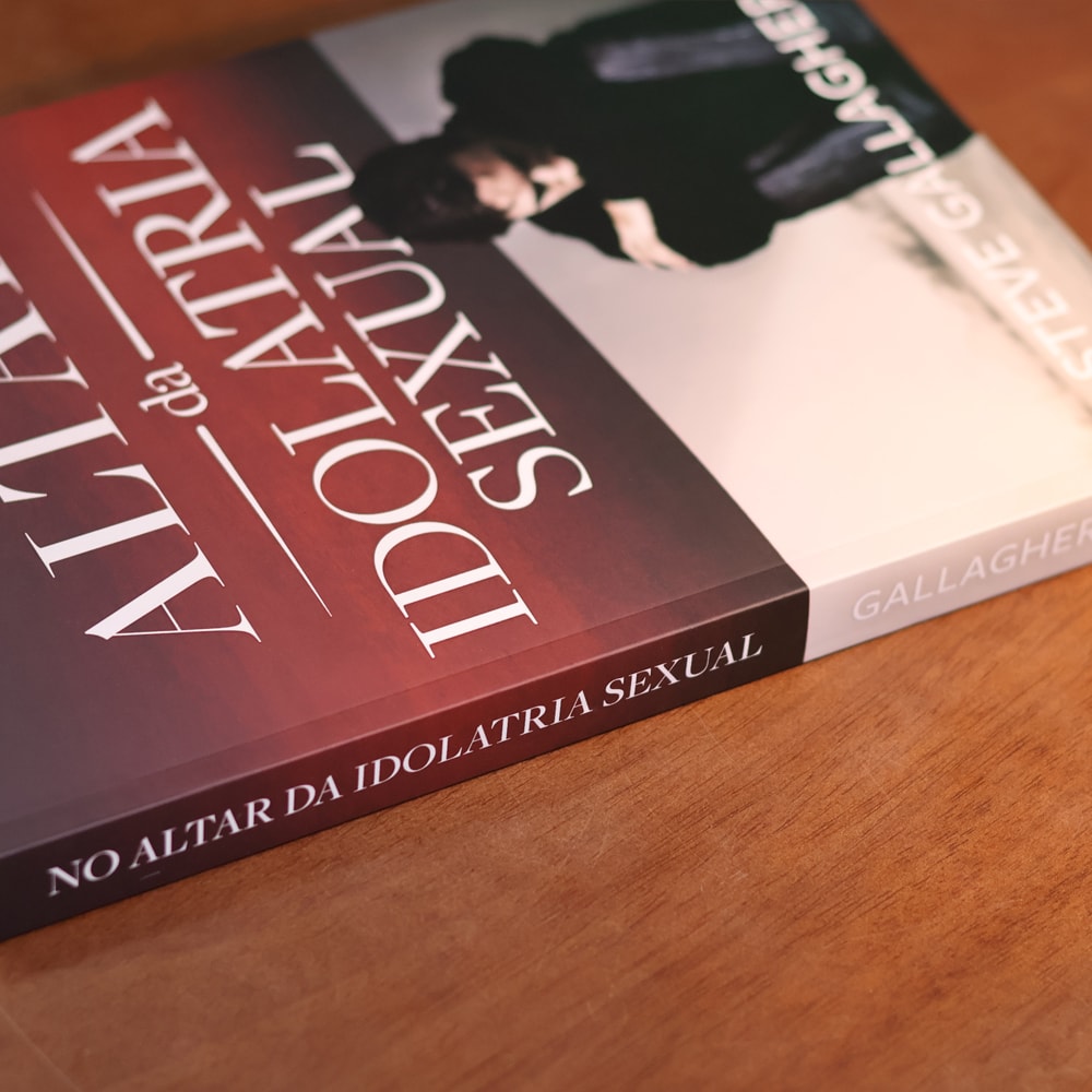 No Altar da Idolatria Sexual | Steve Gallagher | Edição Ampliada