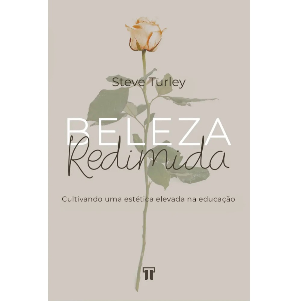 Beleza Redimida | Steve Turley
