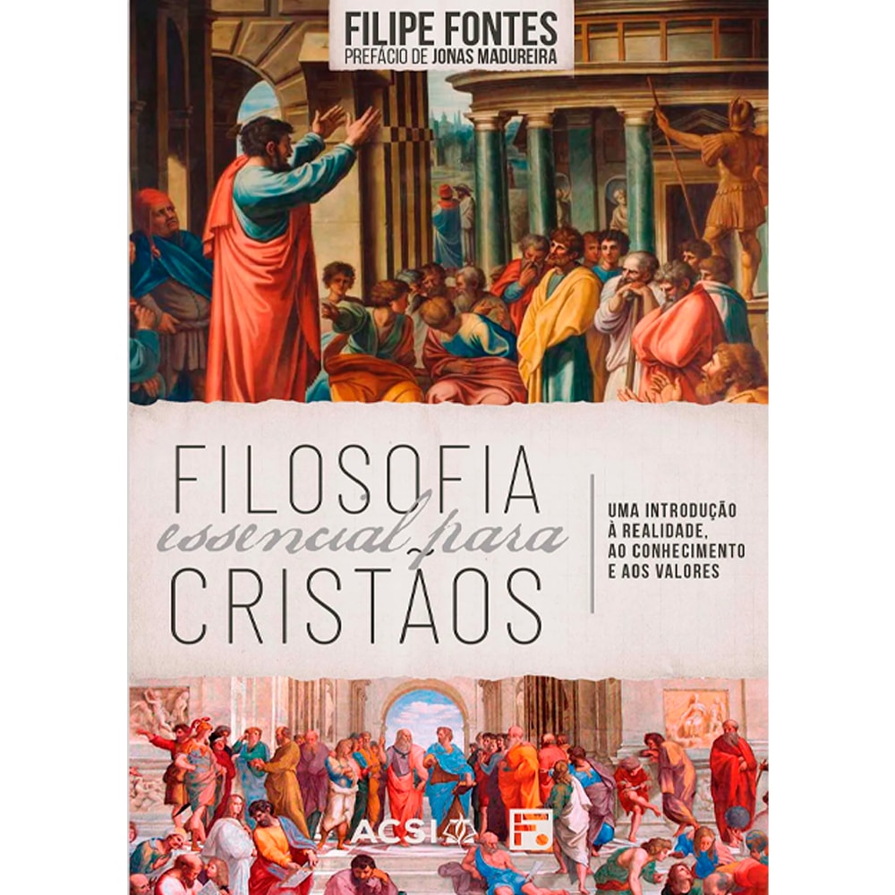 Livro: Filosofia Essencial Para Cristãos | Felipe Fontes. Capa branca e colorida com imagem de filósofos. — Plenitude
