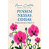 Livro: Pensem Nessas Coisas | Naná Castillo. Capa branca com flores de orquídea rosa. — Plenitude