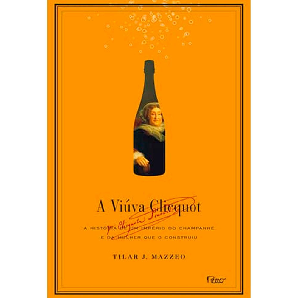 A Viuva Clicquot | Tilar J. Mazzeo