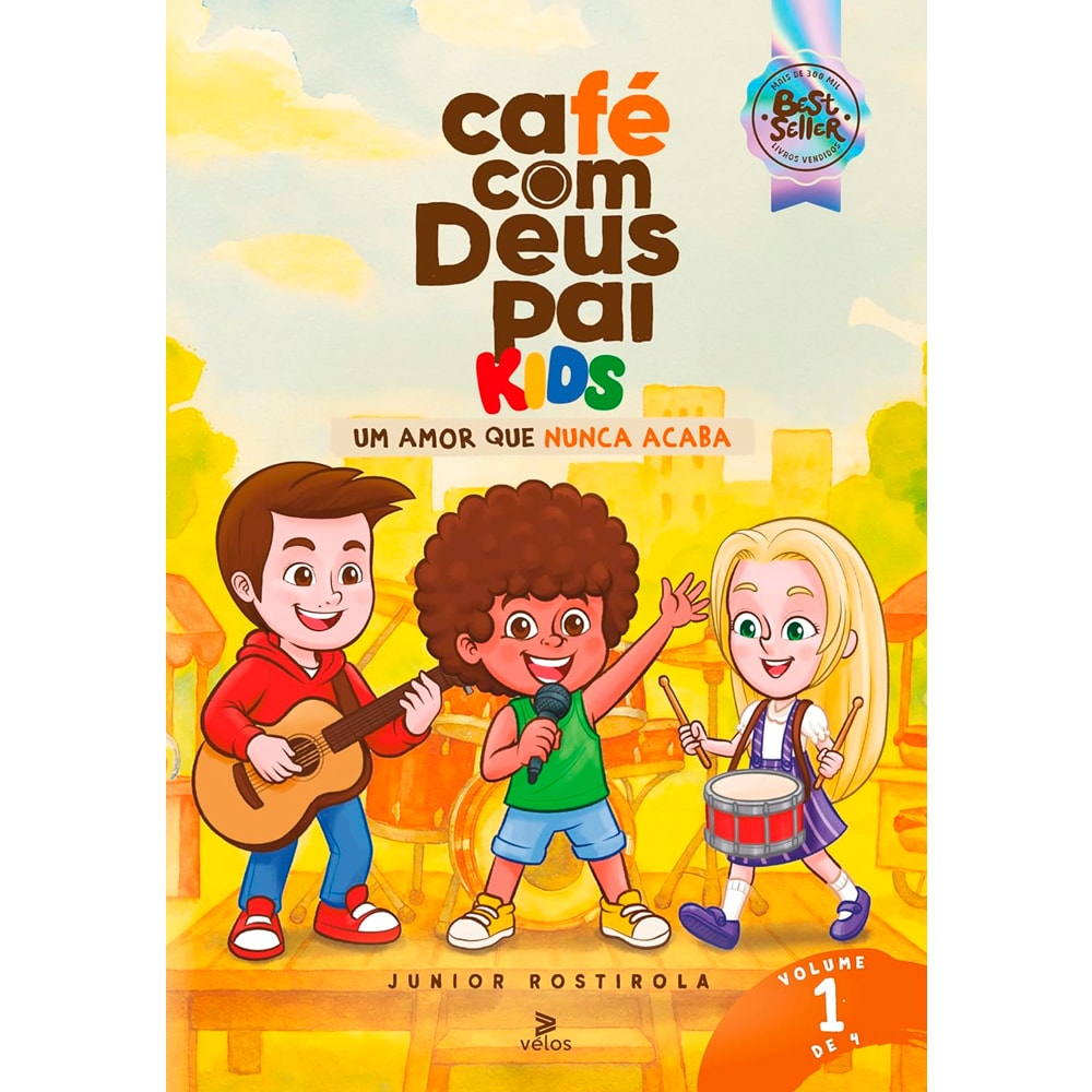 Café com Deus Pai Kids | Um Amor Que Nunca Acaba  | Júnior Rostirola | Vol. 1