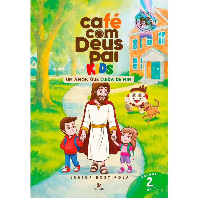 Café com Deus Pai Kids | Um Amor Que Cuida de Mim  | Júnior Rostirola | Vol. 2