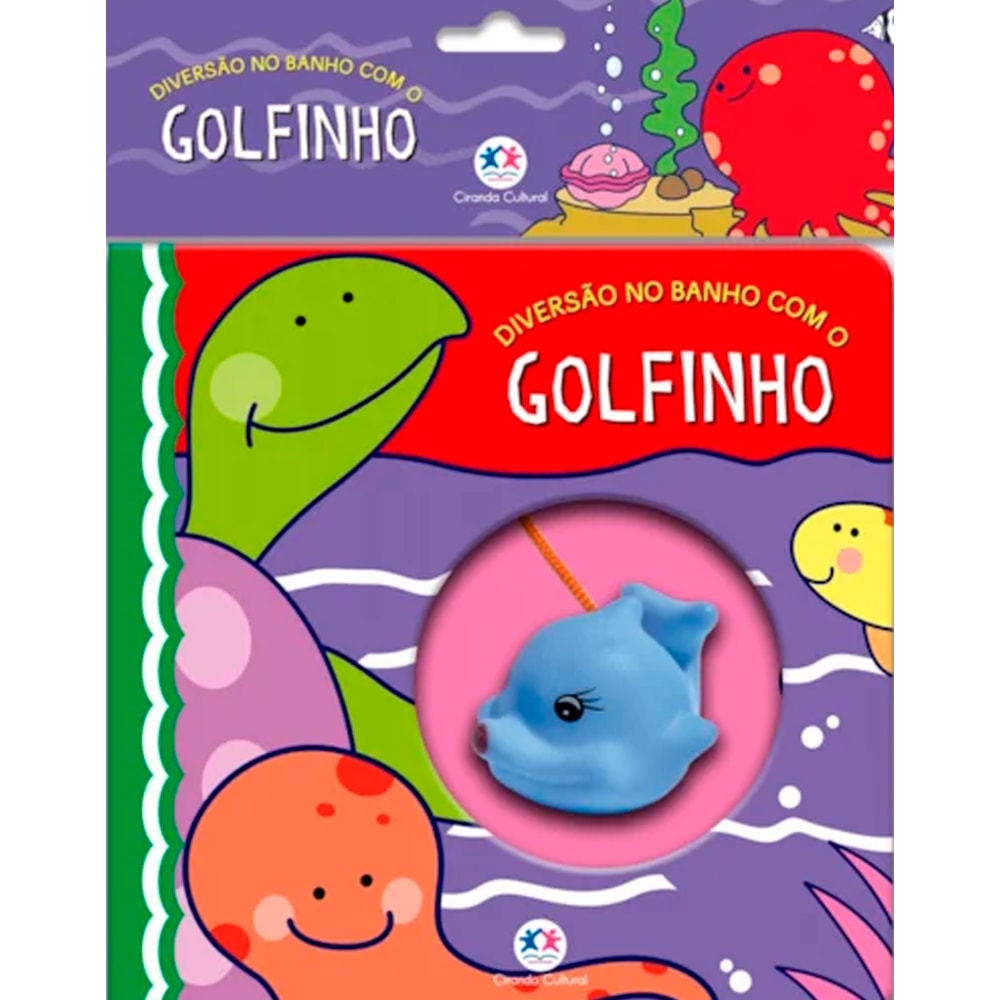 Livro de banho infantil Diversão no Banho com o Golfinho, capa colorida com golfinho de borracha. — Plenitude