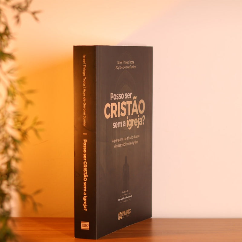 Posso Ser Cristão Sem a Igreja? | Israel Thiago Trota e Acyr de Gerone Junior