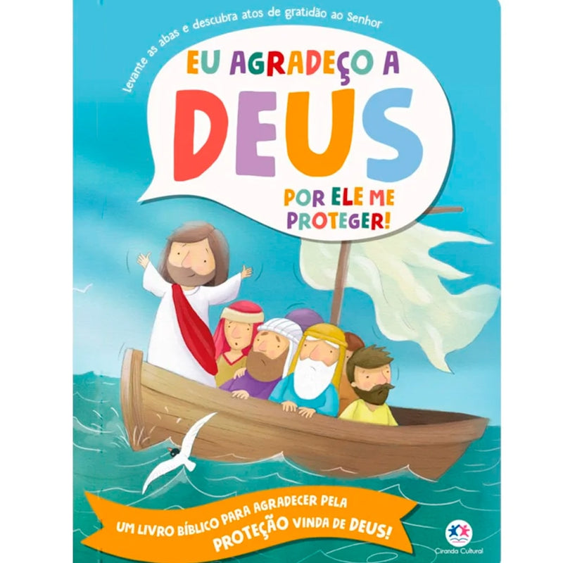 Eu Agradeço a Deus Por Ele Me Proteger, Ciranda Cultural, livro infantil com Jesus e discípulos em um barco no mar. — Plenitude