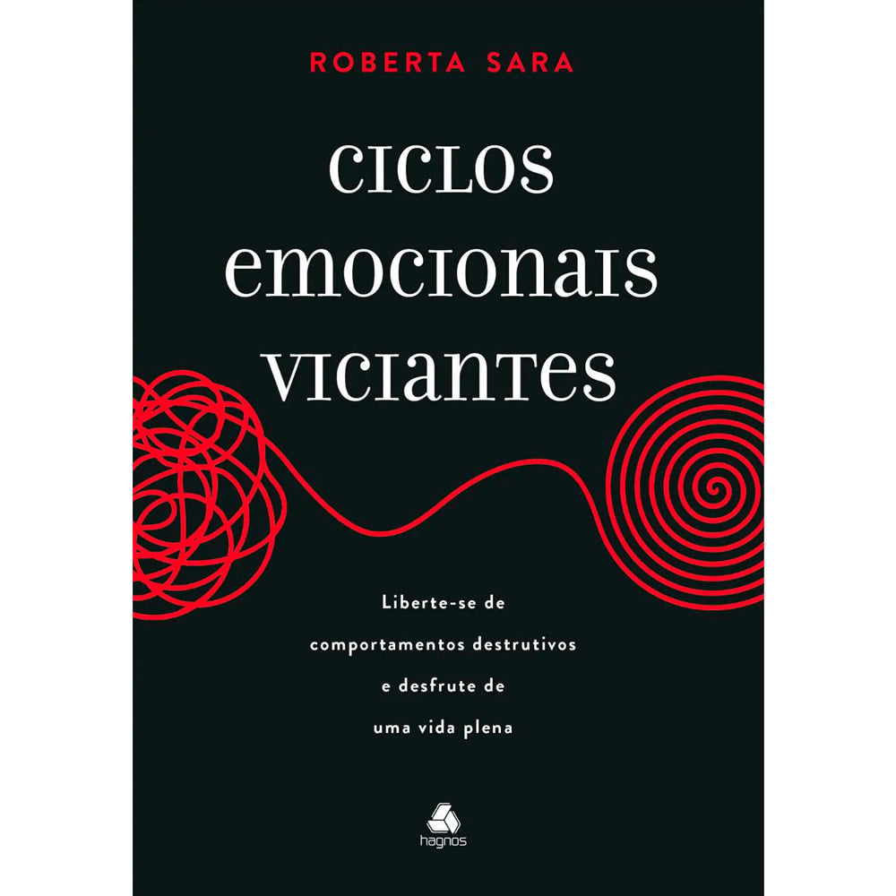 Ciclos Emocionais Viciantes | Roberta Sara