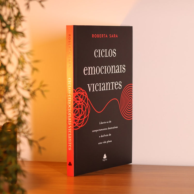 Ciclos Emocionais Viciantes | Roberta Sara